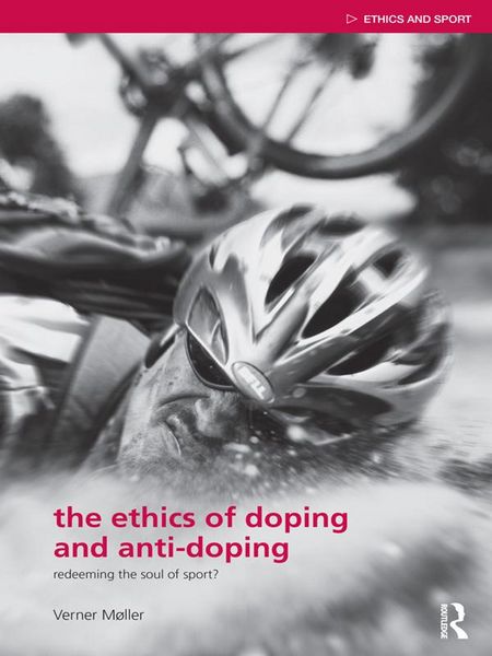 Produktbild: The Ethics of Doping and Anti-Doping