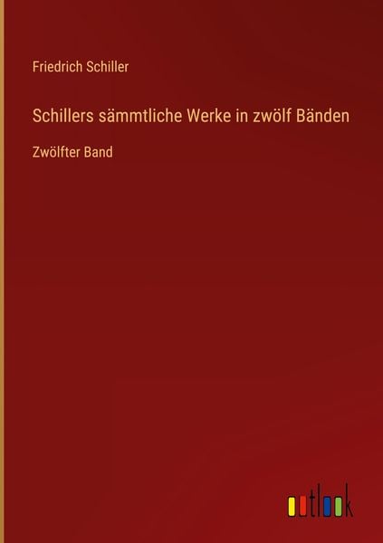 Produktbild: Schillers s&auml;mmtliche Werke in zw&ouml;lf B&auml;nden