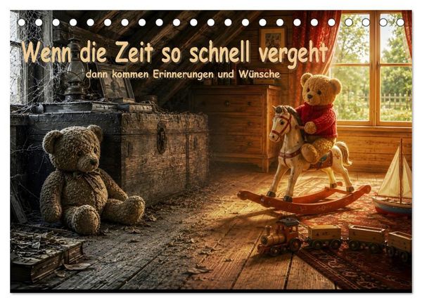 Produktbild: Wenn die Zeit so schnell vergeht,.... dann kommen Erinnerungen und W&uuml;nsche. (Tischkalender 2027 DIN A5 quer), CALVENDO Monatskalender