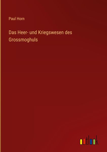 Produktbild: Das Heer- und Kriegswesen des Grossmoghuls