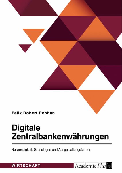 Produktbild: Digitale Zentralbankenw&auml;hrungen. Notwendigkeit, Grundlagen und Ausgestaltungsformen