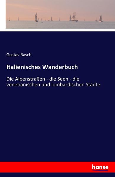 Italienisches Wanderbuch, Taschenbuch von Gustav Rasch, Hansebooks, 9783742874061