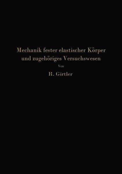 Produktbild: Einf&uuml;hrung in die Mechanik fester elastischer K&ouml;rper und das zugeh&ouml;rige Versuchswesen
