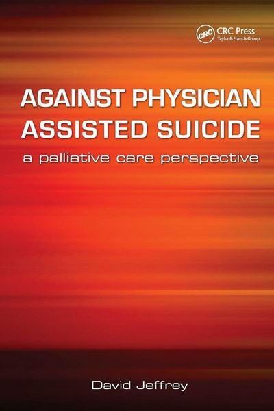 Produktbild: Against Physician Assisted Suicide
