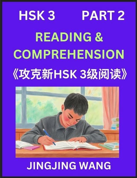 Produktbild: Chinese HSK Level 3 Reading and Comprehension (Part 2)- Mock Test Series for HSK Level 3, A Guide to Self-learn and Pass Mandarin Chinese Test