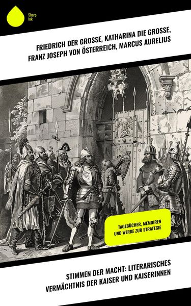 Produktbild: Stimmen der Macht: Literarisches Verm&auml;chtnis der Kaiser und Kaiserinnen