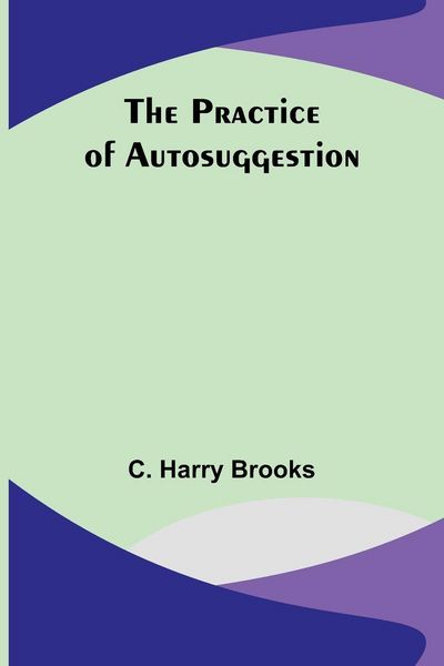 Produktbild: The Practice of Autosuggestion