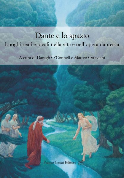 Produktbild: Dante e lo spazio. Luoghi reali e ideali nella vita e nell'opera dantesca