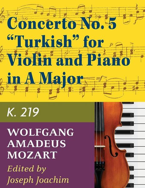 Produktbild: Mozart, W.A. Concerto No. 5 in A Major, K. 219 Violin and Piano - by Joseph Joachim - International