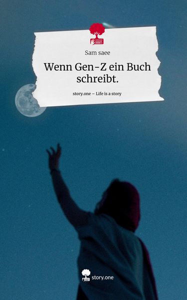 Produktbild: Wenn Gen-Z ein Buch schreibt.. Life is a Story - story.one