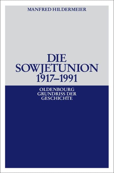 Die Sowjetunion 1917-1991, Taschenbuch von Manfred Hildermeier, De Gruyter, 9783486583274