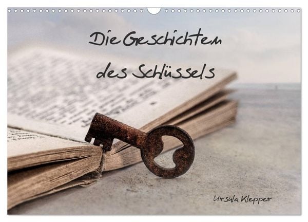 Die Geschichten des Schlüssels (Wandkalender 2026 DIN A3 quer), CALVENDO Monatskalender