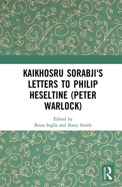 Produktbild: Kaikhosru Sorabji's Letters to Philip Heseltine (Peter Warlock)