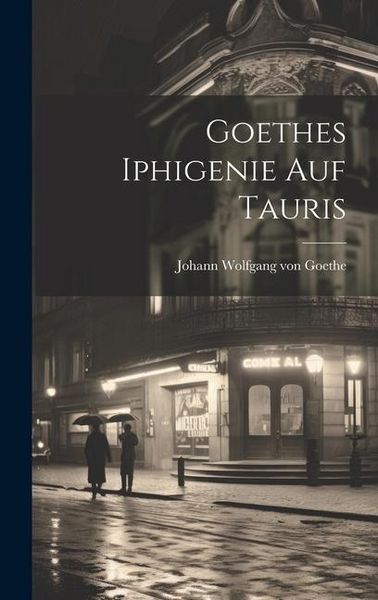 Produktbild: Goethes Iphigenie auf Tauris