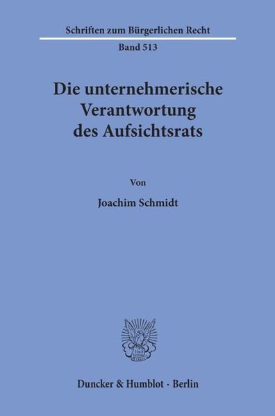 Produktbild: Die unternehmerische Verantwortung des Aufsichtsrats.