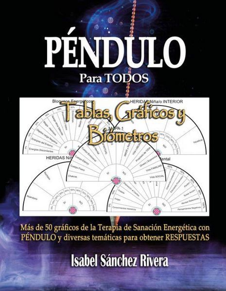Produktbild: Tablas, gr&aacute;ficos y bi&oacute;metros : p&eacute;ndulo para todos : m&aacute;s de 50 gr&aacute;ficos de la terapia de sanaci&oacute;n energ&eacute;tica con p&eacute;ndulo y diversas tem&aacute;ticas para obte
