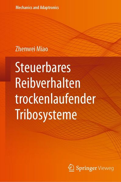 Produktbild: Steuerbares Reibverhalten trockenlaufender Tribosysteme