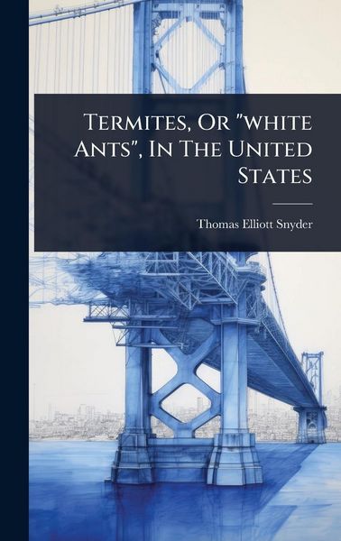 Produktbild: Termites, Or "white Ants", In The United States