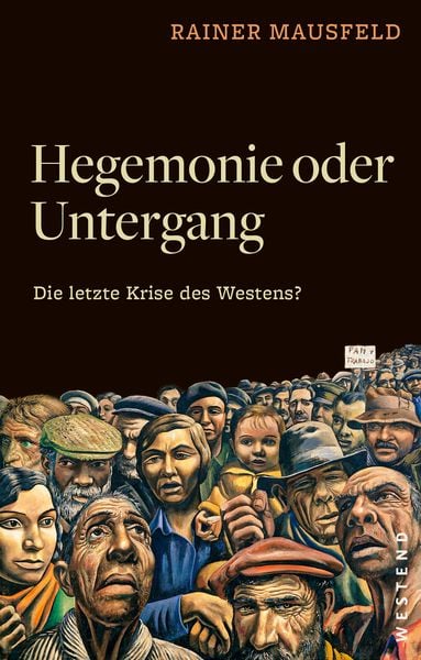 Hegemonie oder Untergang, Taschenbuch von Rainer Mausfeld, Westend, 978-3-9879133-4-1