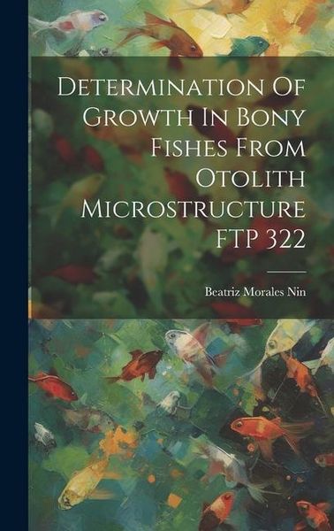 Produktbild: Determination Of Growth In Bony Fishes From Otolith Microstructure FTP 322