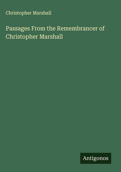 Produktbild: Passages From the Remembrancer of Christopher Marshall