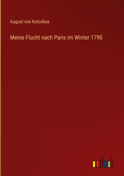 Produktbild: Meine Flucht nach Paris im Winter 1790
