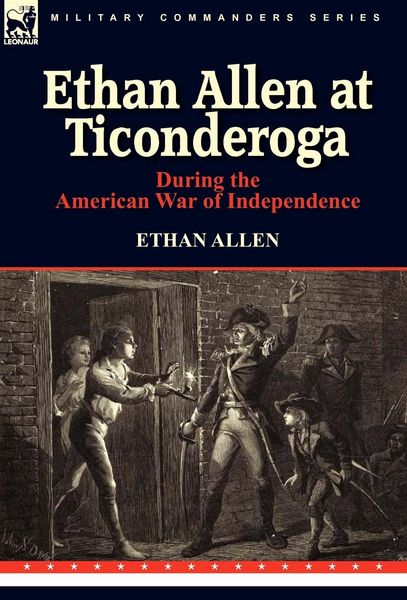Produktbild: Ethan Allen at Ticonderoga During the American War of Independence