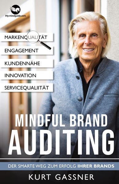 Mindful Brand Auditing, Taschenbuch von Gassner Kurt Friedrich, My-mindguide, 9783987939921