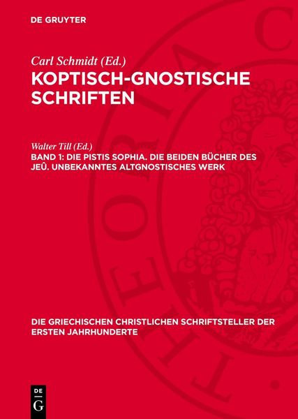 Produktbild: Die Pistis Sophia. Die beiden B&uuml;cher des Je&ucirc;. Unbekanntes altgnostisches Werk