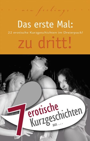 Produktbild: 7 erotische Kurzgeschichten aus: "Das erste Mal: zu dritt!"