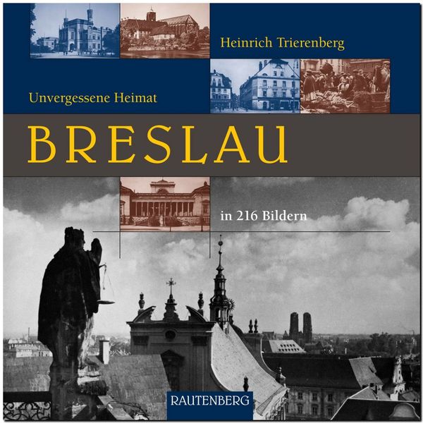 Produktbild: BRESLAU - Unvergessene Heimat