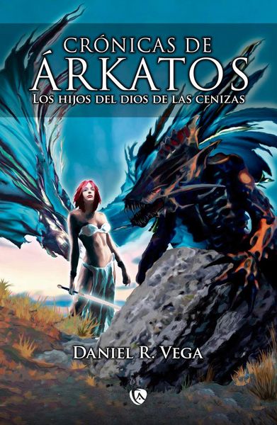 Produktbild: Cr&oacute;nicas de &Aacute;rkatos : los hijos del dios de las cenizas