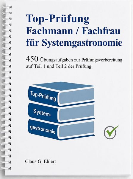 Produktbild: Top-Pr&uuml;fung Fachmann / Fachfrau f&uuml;r Systemgastronomie - 450 Aufgaben f&uuml;r die Abschlusspr&uuml;fung