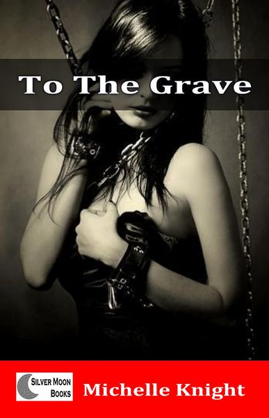 Produktbild: To the Grave (The Submissive Heart, #4)