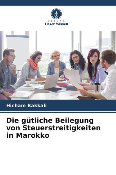 Produktbild: Die g&uuml;tliche Beilegung von Steuerstreitigkeiten in Marokko