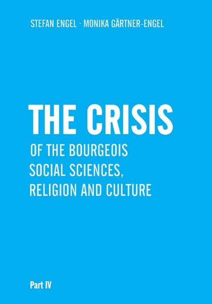 Produktbild: The Crisis of Bourgeois Social Sciences, Religion and Culture