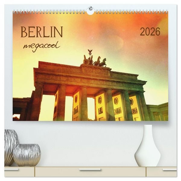 Berlin megacool (hochwertiger Premium Wandkalender 2026 DIN A2 quer), Kunstdruck in Hochglanz