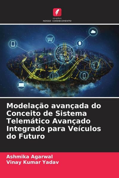 Produktbild: Modela&ccedil;&atilde;o avan&ccedil;ada do Conceito de Sistema Telem&aacute;tico Avan&ccedil;ado Integrado para Ve&iacute;culos do Futuro