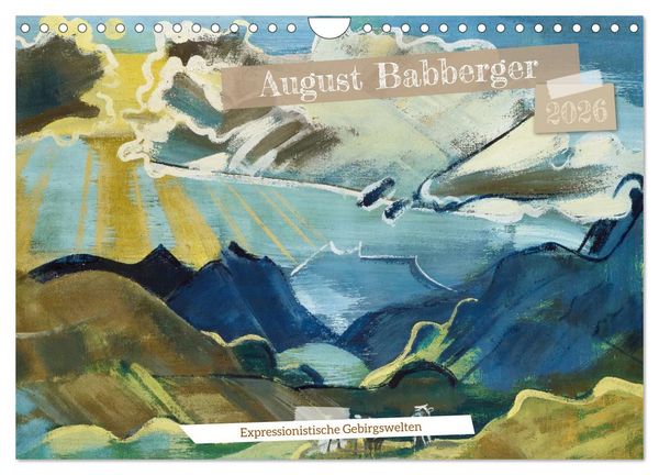 August Babberger (Wandkalender 2026 DIN A4 quer), CALVENDO Monatskalender