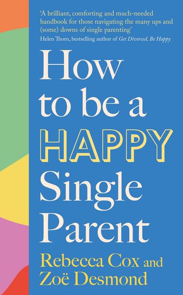 Produktbild: How to Be a Happy Single Parent