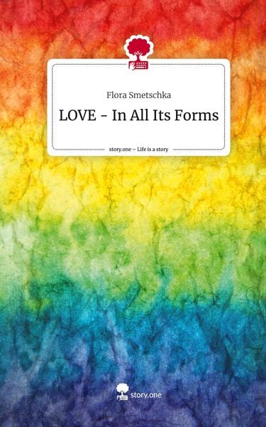 Produktbild: LOVE - In All Its Forms. Life is a Story - story.one