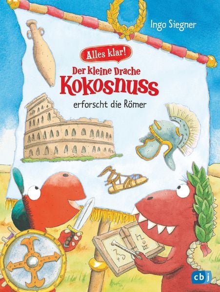 Produktbild: Alles klar! Der kleine Drache Kokosnuss erforscht die Römer