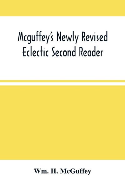 Produktbild: Mcguffey'S Newly Revised Eclectic Second Reader