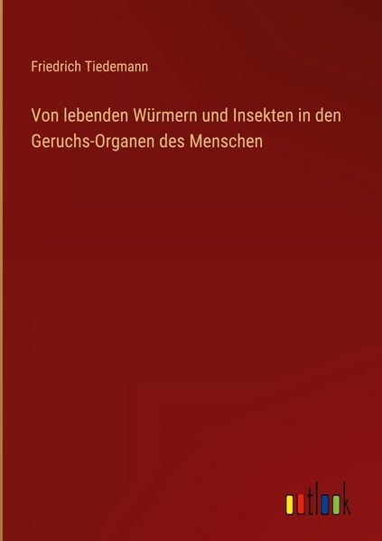 Produktbild: Von lebenden W&uuml;rmern und Insekten in den Geruchs-Organen des Menschen