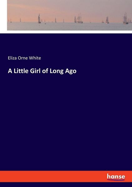 Produktbild: A Little Girl of Long Ago