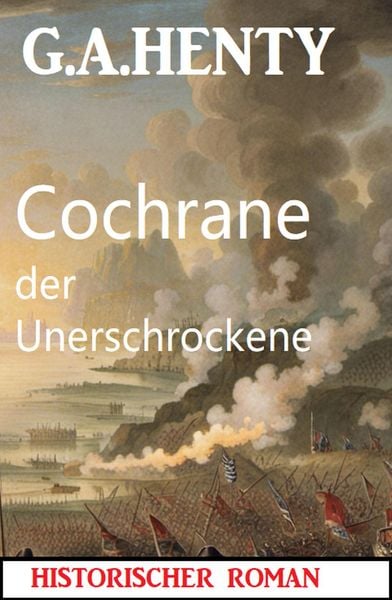 Produktbild: Cochrane der Unerschrockene: Historischer Roman