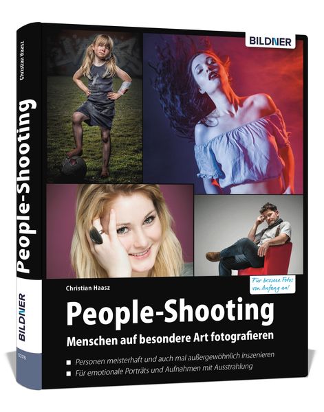 People-Shooting, Gebundene Ausgabe von Haasz Christian, Bildner Verlag, 978-3-8328-0354-4