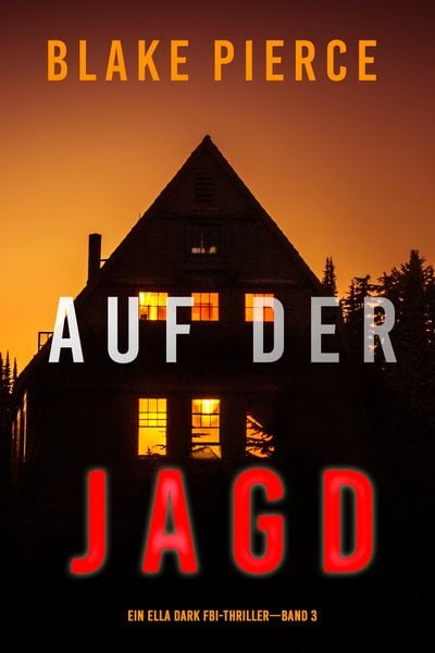 Produktbild: Auf der Jagd (Ein Ella-Dark-Thriller - Band 3)