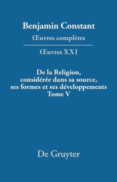 Produktbild: De la Religion, consid&eacute;r&eacute;e dans sa source, ses formes et ses d&eacute;veloppements, Tome V
