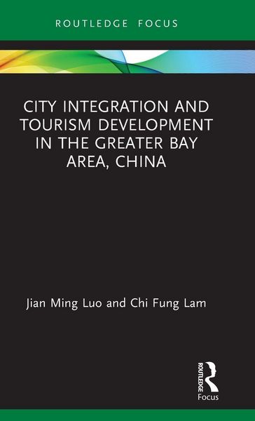 Produktbild: City Integration and Tourism Development in the Greater Bay Area, China